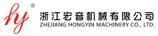 ZHEJIANG HONGYIN MACHINERY CO., LTD.