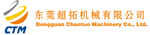 DONGGUAN CHOUTA MACHINERY CO.,LTD