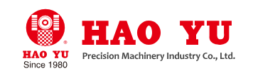 HAO YU PRECISION MACHINERY INDUSTRY CO.,LTD.